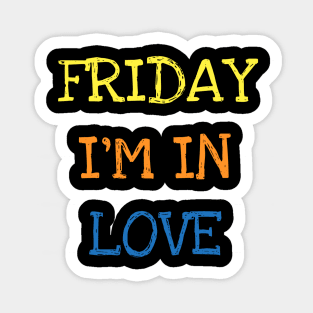 Friday I'm In Love Funny Saying Sarcasm Weekend Lover Addict T-Shirt Sticker